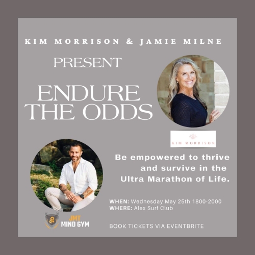 Kim Morrison & Jamie Milne present Endure the Odds - May 25, 2022